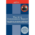 The 9/11 Commission Report: Final Report of the National Commission on Terrorist Attacks Upon the United States