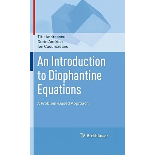 An Introduction to Diophantine Equations: A Problem-Based Approach - Hardcover