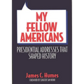My Fellow Americans: Presidential Addresses That Shaped History