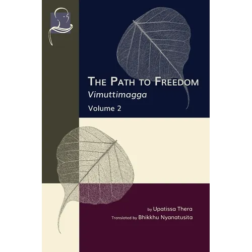 The Path to Freedom: Vimuttimagga - Volume 2