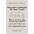 Sitting More Comfortably on Your Couch: Funny prank book, gag gift, novelty notebook disguised as a real book, with hilarious, motivational quotes