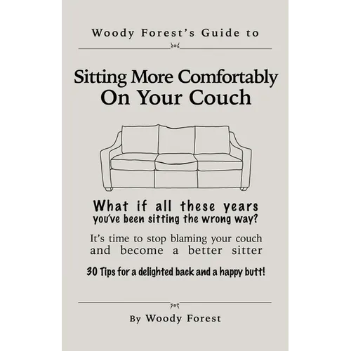 Sitting More Comfortably on Your Couch: Funny prank book, gag gift, novelty notebook disguised as a real book, with hilarious, motivational quotes
