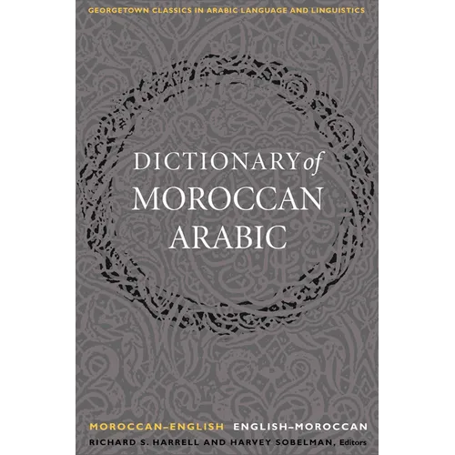 A Dictionary of Moroccan Arabic: Moroccan-English/English-Moroccan