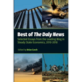 Best of The Daly News: Selected Essays from the Leading Blog in Steady State Economics, 2010-2018