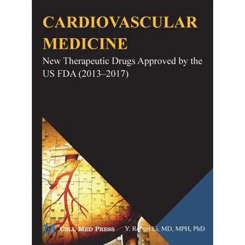 Cardiovascular Medicine: New Therapeutic Drugs Approved by the US FDA (2013-2017)