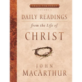 Daily Readings from the Life of Christ, Volume 1: Volume 1