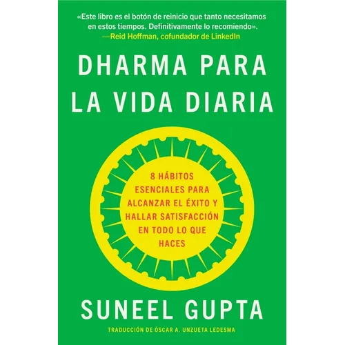 Everyday Dharma \ Dharma Para La Vida Diaria (Spanish Edition): 8 Hábitos Esenciales Para Alcanzar El Éxito Y Hallar Satisfacción En Todo Lo Que Haces