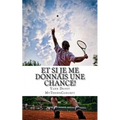 Et si je me donnais une chance!: Apprendre à apprendre.