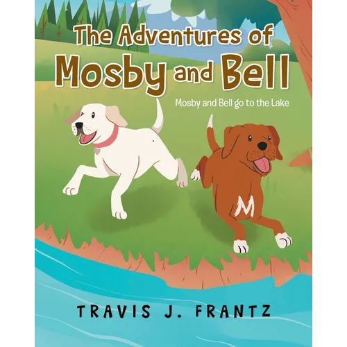 The Adventures of Mosby and Bell: Mosby and Bell go to the Lake