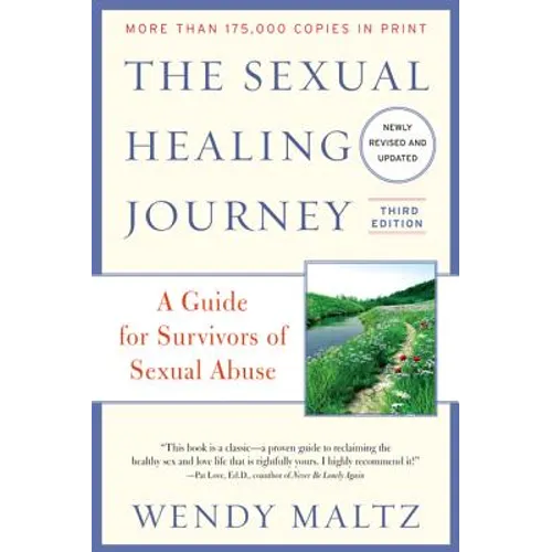 The Sexual Healing Journey: A Guide for Survivors of Sexual Abuse