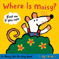 Where Is Maisy?: A Maisy Lift-The-Flap Book (Hide-And-Seek with Maisy the Mouse - Interactive Board Book for Toddlers and Kids Ages 2-5)