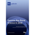 Gamma-Ray Burst Science in 2030