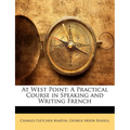 At West Point: A Practical Course in Speaking and Writing French