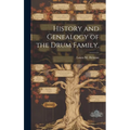 History and Genealogy of the Drum Family.
