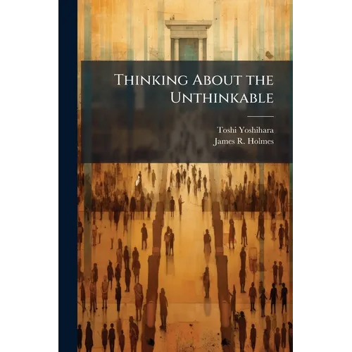 Thinking About the Unthinkable
