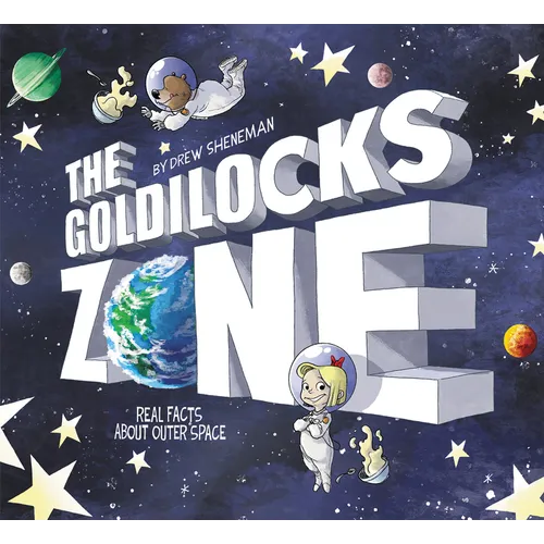 The Goldilocks Zone: Real Facts about Outer Space
