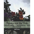 Flowers Over the Wall