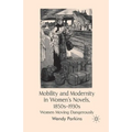 Mobility and Modernity in Women's Novels: Women Moving Dangerously