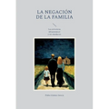 La negación de la familia: Las estructuras del parentesco y sus simulacros