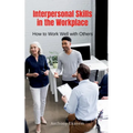 Interpersonal Skills in the Workplace