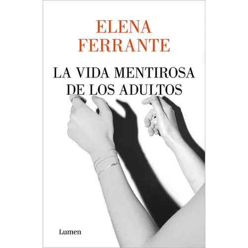 La Vida Mentirosa de Los Adultos / The Lying Life of Adults
