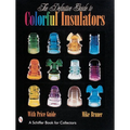 The Definitive Guide to Colorful Insulators