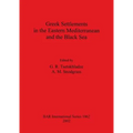 Greek Settlements in the Eastern Mediterranean and the Black Sea