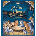 The Animal Choir of Bethlehem: 5 Bedtime Stories of the First Christmas