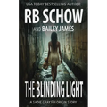 The Blinding Light: A Sadie Gray Origin Story