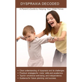 Dyspraxia Decoded: A Parent's Guide to Helping Your Child Thrive: Practical strategies for motor skills and academics achievement