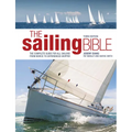 The Sailing Bible: The Complete Guide for All Sailors from Novice to Experienced Skipper