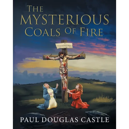 The Mysterious Coals Of Fire