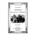 McGuffy's Eclectic Primer with Pictorial Illustrations (Newly Revised Edition)