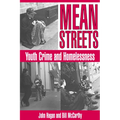 Mean Streets: Youth Crime and Homelessness