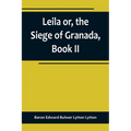 Leila or, the Siege of Granada, Book II