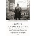 Saving America's Cities: Ed Logue and the Struggle to Renew Urban America in the Suburban Age