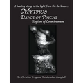 MYTHOS Dance of Psyche / Rhythm of Consciousness
