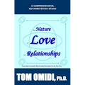 The Nature of Love and Relationships: Generally Acceptable Relationship Principles for the New Era