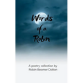 Words from a Robin Memories Of When The Passion Is Real