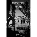 Hoosier Noir: Two