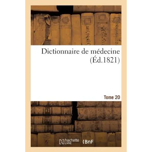 Dictionnaire de Médecine. Tome 20, Sub-Tut