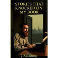 Stories That Knocked on My Door