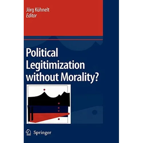 Political Legitimization Without Morality?