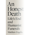 An Honest Death: Life's End and Humanist Funerals