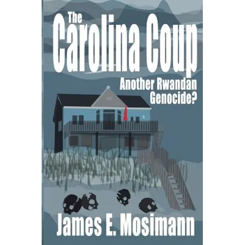 The Carolina Coup: Another Rwandan Genocide?