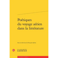 Poetiques Du Voyage Aerien Dans La Litterature