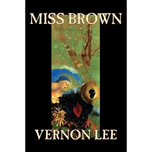 Miss Brown by Vernon Lee, Fiction