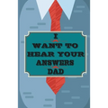 I Want to Hear Your Answers Dad: Gift for your Dad and To Share His Life, His Love & Most Precious Moments; This book is the best gift for your father