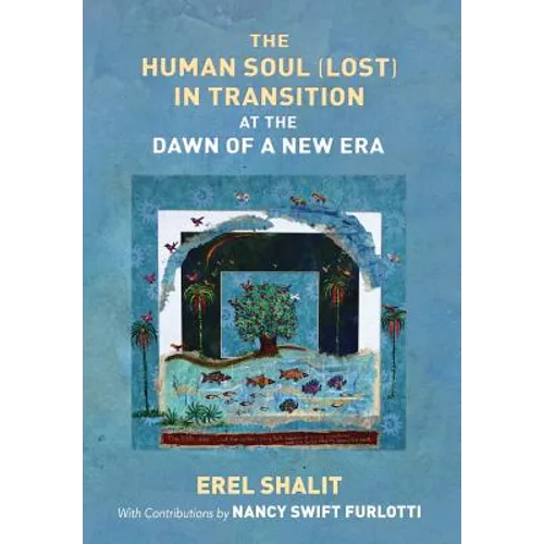 The Human Soul (Lost) in Transition At the Dawn of a New Era