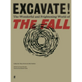 Excavate!: The Wonderful and Frightening World of the Fall